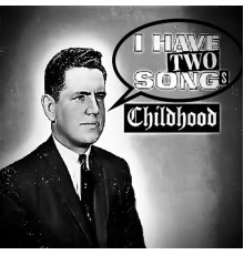 Childhood - Demos