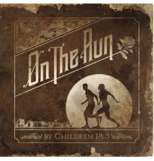 Children 18:3 - On The Run