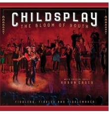 Childsplay - The Bloom of Youth