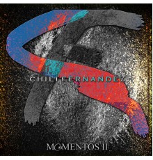 Chili Fernandez - Momentos II