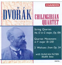 Chilingirian Quartet, Duncan McTier - Dvorák: String Quartet No. 13, String Quartet in F Major & Two Waltzes