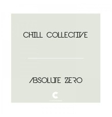 Chill Collective - Absolute Zero