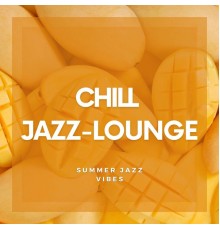 Chill Jazz-Lounge - Summer Jazz Vibes