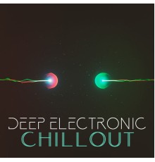 Chill Lounge Music System, Deep Chillout Music Masters and Relaxing Chillout Music Zone - Deep Electronic Chillout (Electronic Ambient and Progressive Mix for Soul Relaxation)