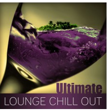 Chill Music Universe - Ultimate Lounge Chill Out - Lounge Music, Chill Out Sounds, Chillout Session, Chill Out Music, Sunrise