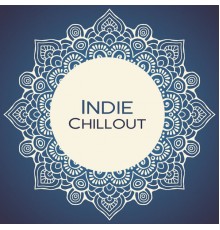 Chill Out Lounge Cafe Essentials - Indie Chillout