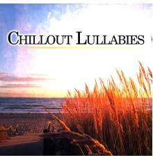 Chill Out Lounge Cafe Essentials - Chillout Lullabies – Soft Electronic Music, Chill Out Music, Easy Listening, Chill Out Lounge, Sensual Chill Out