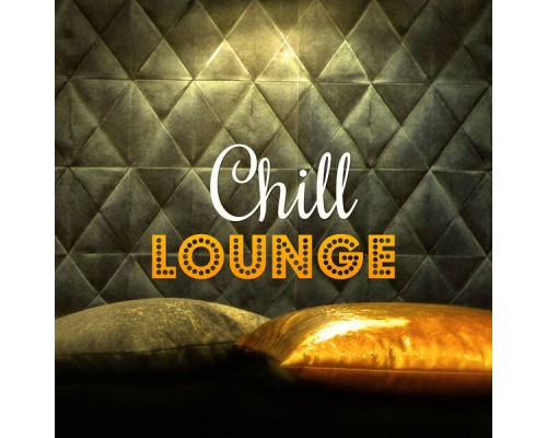 Chill Out Zone - Chill Lounge – Chill Out Music, Deep Bounce, Sunset, Relax, Deep Vibes, Summer Dreams Chill Out Zone - Chill Lounge – Chill Out Music, Deep Bounce, Sunset, Relax, Deep Vibes, Summer Dreams