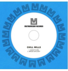 Chill Wills - Daddy's Girl / Broad Daylight