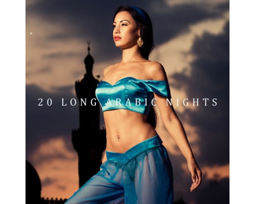 Chill You Out Festival, nieznany, Marco Rinaldo - 20 Long Arabic Nights: Electronic Lounge Essence, Arabic Chill Out Chill You Out Festival, nieznany, Marco Rinaldo - 20 Long Arabic Nights: Electronic Lounge Essence, Arabic Chill Out
