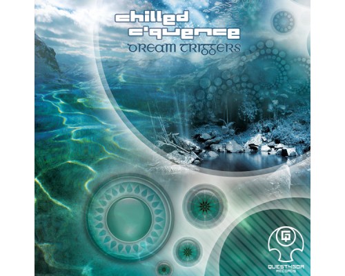 Chilled C'Quence - Dream Triggers