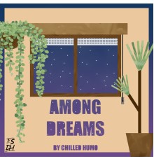 Chilled Humo - Among Dreams