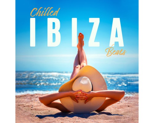 Chilled Ibiza - Chilled IBIZA Beats