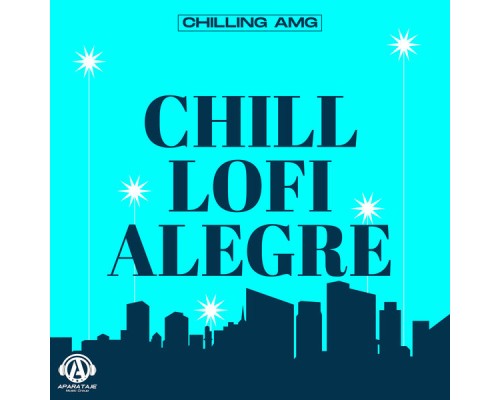 Chilling AMG - Chill Lofi Alegre