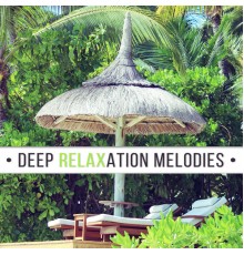 Chillout - Deep Relaxation Melodies – Summer Chill Out 2017, Calm Down & Rest, Peaceful Music for Holiday, Clear Mind