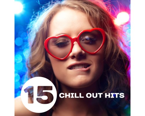 Chillout - 15 Chill Out Hits