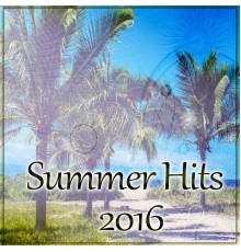 Chillout - Summer Hits 2016 – Best Chill Out Music Compilations, Lounge Summer
