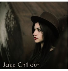 Chillout Jazz - Jazz Chillout