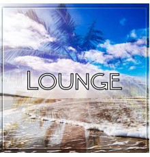 Chillout Lounge - Lounge – Top the Best Relaxing Music, Chill Out Music, Lounge Summer, Beach Party