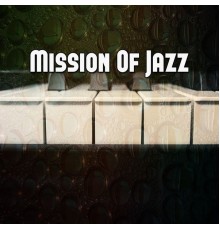 Chillout Lounge - Mission Of Jazz