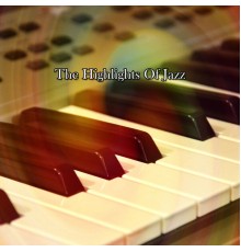 Chillout Lounge - The Highlights of Jazz