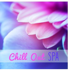 Chillout Lounge - Chill Out SPA - Chillout Background Music for Spa, Wellness, Relaxing Music, Relax, Spa Music, Chill Out Music