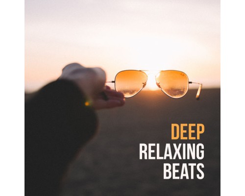 Chillout Lounge - Deep Relaxing Beats