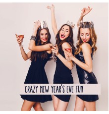 Chillout Lounge, Total Chillout Music Club - Crazy New Year's Eve Fun - Drink, Have Fun and Dance All Night Long to the Beat of Chillout Hits