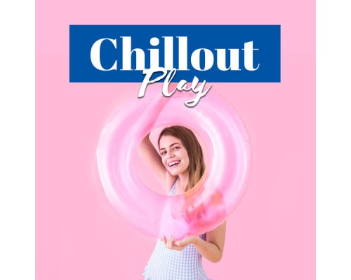 Chillout Sound Festival - Chillout Play