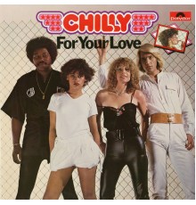 Chilly - For Your Love