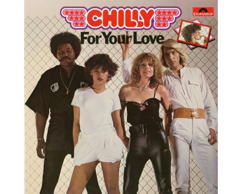 Chilly - For Your Love