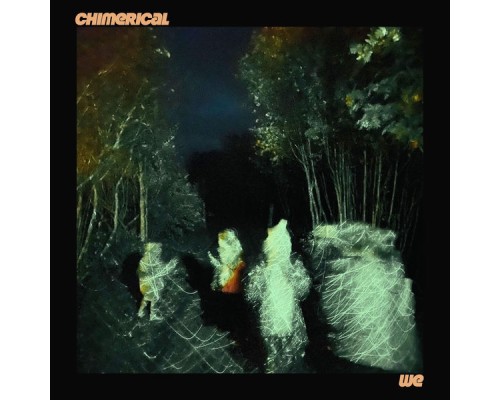 Chimerical - We