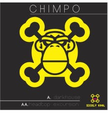 Chimpo - Headtop Excursion / Dark House