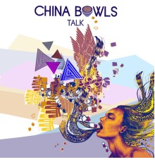 China Bowls - Talk