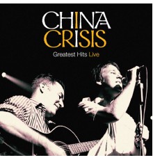 China Crisis - Greatest Hits Live