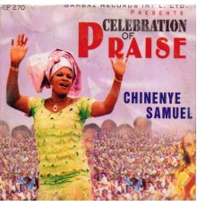 Chinenye Samuel - Celebration of Praise