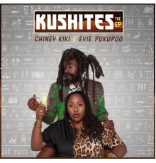 Chiney KIKI & Evie Pukupoo - Kushites