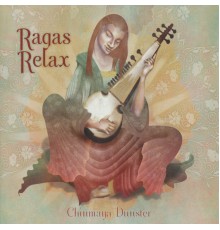 Chinmaya Dunster - Ragas Relax