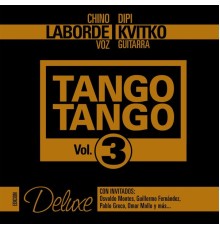 Chino Laborde & Dipi Kvitko - Tango Tango, Vol. 3