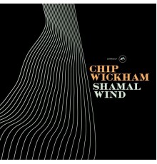 Chip Wickham - Shamal Wind