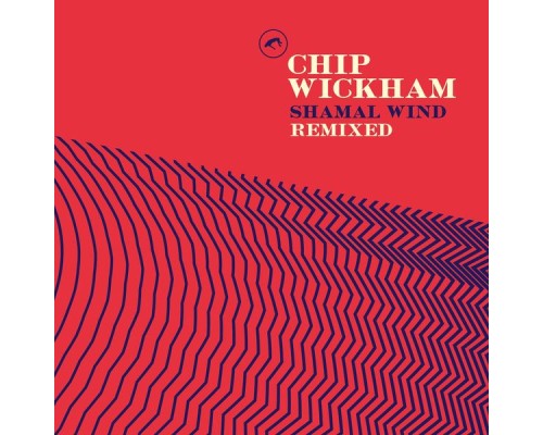 Chip Wickham - Shamal Wind Remixed