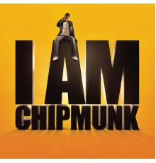 Chipmunk - I Am Chipmunk