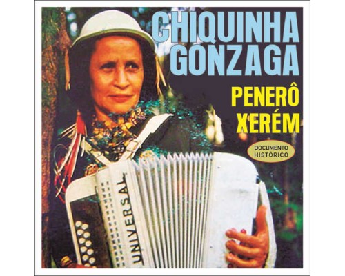 Chiquinha Gonzaga - Penerô Xerém