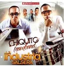 Chiquito Team Band - La Industria Salsera