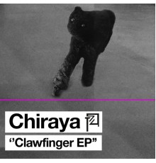 Chiraya - Clawfinger EP (Original Mix)