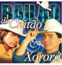 Chitãozinho & Xororó - Bailão De Chitão & Xororó