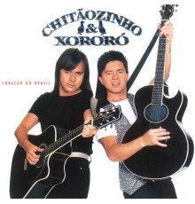 Chitãozinho & Xororó - Coração Do Brasil