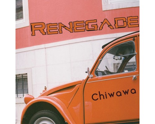 Chiwawa - Renegade