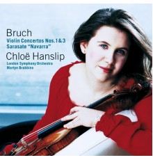 Chloë Hanslip - Bruch : Violin Concerto No. 1