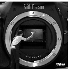 Chloe - Faith Reason